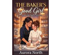 The Baker's Good Girl: An Age-Gap Sapphic Romance