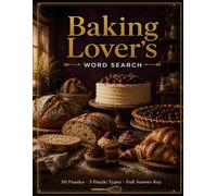 The Baker's Word Search: 50 Themed Puzzles in 3 Styles - Word Search, Fill-In & Word Scramble with Full Answer Key