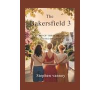 The Bakersfield 3: A Story of Three Mothers United in Grief