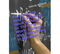 The Balance Act: A Working Adult's Guide to Thriving in Work, College, and Everything In Between