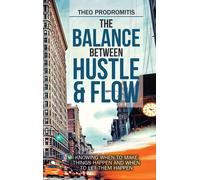 The Balance Between Hustle & Flow