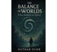 The Balance of Worlds: What Awakens in Silence