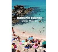 The Balearic Islands Mallorca, Minorca, Ibiza And Formentera