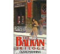 The Balkan Trilogy: "Great Fortune", "Spoilt City" and "Friends and Heroes"