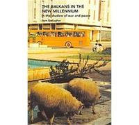 The Balkans In The New Millennium, Outcast Europe Tom Gallagher (Auteur)