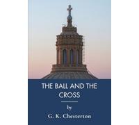 The Ball and the Cross: Christian Allegory of Faith, Reason, and Duels (Annotated)