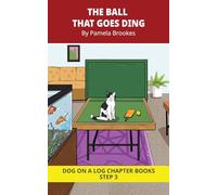 The Ball That Goes Ding Chapter Book: Decodable Chapter Book Series for Students Learning to Read. For Beginning Readers and Students with Dyslexia. (Step 3 -ng, -nk)