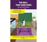 The Ball That Goes Ding: Short Decodable Books Prepare Students for Reading DOG ON A LOG Decodable Chapter Books. For Beginning Readers and Students with Dyslexia. (Step 3 -ng, -nk)