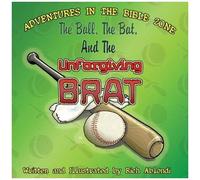 The Ball, The Bat, And The Unforgiving Brat