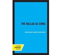 The Ballad as Song by Bertrand H. Bronson Paperback Book Bertrand H. Bronson (Auteur)