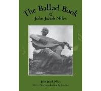 The Ballad Book Of John Jacob Niles