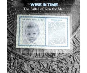 The Ballad of Den The Men by Wise in Time