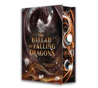The ballad of falling dragons. L'ultima canzone dei draghi. Con Segnalibro