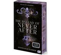 The Ballad of Never After | Stephanie Garber Stephanie GarberStephanie Garber (Auteur)