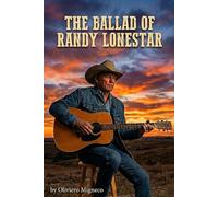 The Ballad of Randy Lonestar