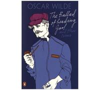 The Ballad Of Reading Gaol And Other Poems