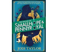 The Ballad of Smallhope and Pennyroyal: Meet your new favourite partners-in-crime in the most hilarious time-travel caper of the year