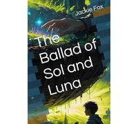 The Ballad of Sol and Luna