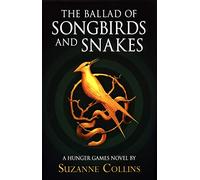 The Ballad of Songbirds and Snakes (A Hunger Games Novel) (The Hunger Games)
