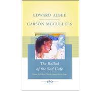 The Ballad of the Sad Cafe: Carson McCullers' Novella Adapted for the Stage