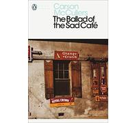 The Ballad of the Sad Cafe: Wunderkind; The Jockey; Madame Zilensky and the King of Finland; The Sojourner; A Domestic Dilemma; A Tree, A Rock, A Cloud (Penguin Modern Classics) by McCullers, Carson New edition (2001)