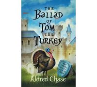 The Ballad Of Tom The Turkey