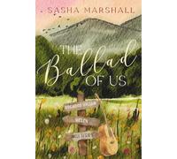 The Ballad of Us: A Second Chance, Rock Star, Small Town Romance