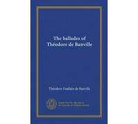 The ballades of Théodore de Banville