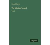 The Ballads of Ireland: Vol. II