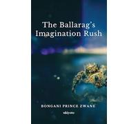 The Ballarag's imagination Rush