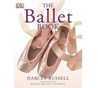 the ballet book Bussell, Darcey (Auteur)