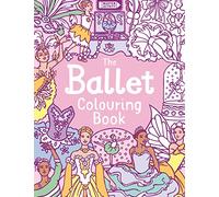 The Ballet Colouring Book