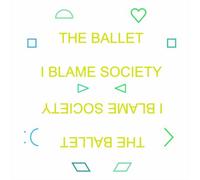 The Ballet I Blame Society (Vinyl) 12" Album
