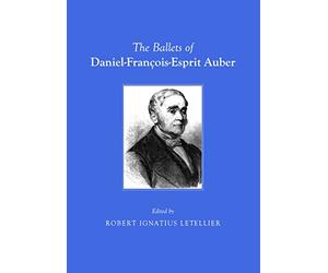 The Ballets of Daniel-Francois-Esprit Auber