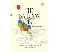 THE BALLOON GIRL : Unusual Tales of Ordinary People