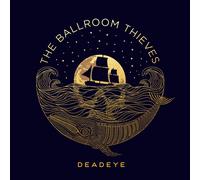 Ballroom Thieves - Deadeye [Vinilo]