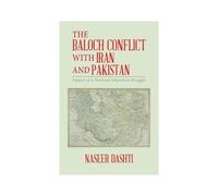 The Baloch Conflict With Iran And Pakistan