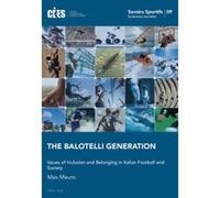 The Balotelli Generation - [Version Originale] Max Mauro (Auteur)