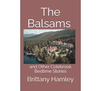 The Balsams and Other Colebrook Bedtime Stories