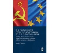 The Baltic States from the Soviet Union to the European Union by Richard Mole Richard Mole (Auteur)