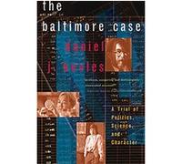 The Baltimore Case: A Trial of Politics, Science, and Character
