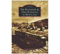 The Baltimore & Ohio Railroad In Maryland