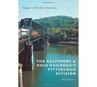 The Baltimore & Ohio Railroad's Pittsburgh Division