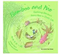 The Bamboo and Me: Exploring Bamboo's Many Uses in Daily Life: A Story Told in English and Chinese - [Version Originale] Inconnu (Auteur)