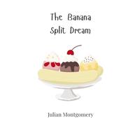 The Banana Split Dream