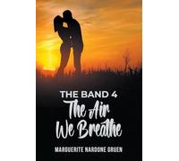 The Band 4: The Air We Breathe