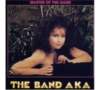 The Band A.K.A. - Master of The Game