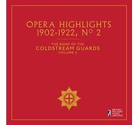 The Band of the Coldstream Guards - Coldstream Guards Vol.5: Opera Highlights 2