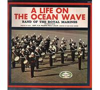 The Band Of The Royal Marines - The Band Of The Royal Marines - A Life On The Ocean Wave - 12" LP 1967 - Hallmark Records HM 525 - UK Press