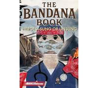 The Bandana Book III: Heroes, Sung or Unsung